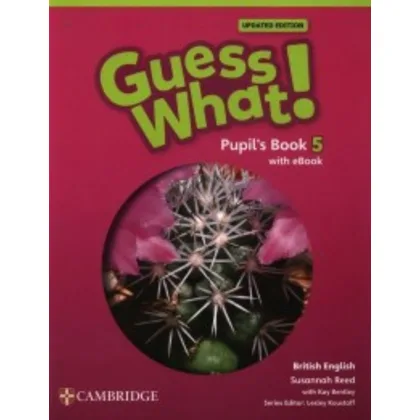 Guess What! British English Level 5 Pupils Book with eBook Updated