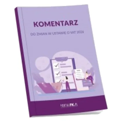 Komentarz do zmian w ustawie o VAT 2026